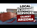 Local Flooring Services In Gilbert Arizona