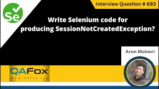 Write Selenium code for producing SessionNotCreatedException Selenium Interview Question