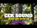 Download Lagu cek sound dangdut kalem🔊gler icis icis kendang ngeplak !!! stereo clarity jernih hi res