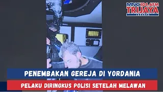 Pelaku Teror Penembakan Gereja Yordania Diringkus Polisi Usai Lakukan Perlawanan | Trijaya