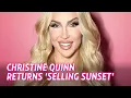 Christine Quinn Returning to Selling Sunset for Season 10