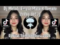 Download Lagu DJ MELODY EMPAT MATA X TOMATO JEDAG JEDUG SOUND TOPENG IJO VIRAL TIKTOK YANG KALIAN CARI