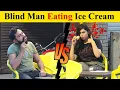 BLIND MAN EATING ICE CREAM AND FLIRTING WITH GIRL PRANK ( Part 2) | Epic Reaction 😂😂