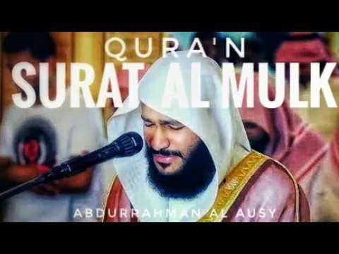 Download MP3 Qur'an-SURAT AL MULK Beautiful Recitation By SHEIKH ABDURRAHMAN AL AUSY