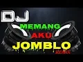 DJ Memang Aku Jomblo tapi bahagia terbaru 2019 remix