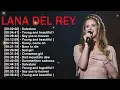 Download Lagu Lana Del Rey – Sad Girl Aesthetic Playlist