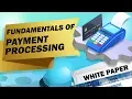 Fundamentals of Payment Processing