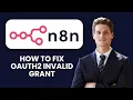 How to Fix n8n OAuth2 Invalid Grant Renew Expired or Revoked Refresh Token for Seamless API Access