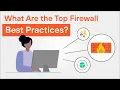 Top 13 Firewall Best Practices How to Strengthen Network Security