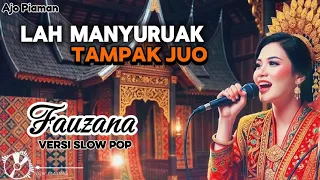 lah manyuruak tampak juo fauzana slow pop minang cover full improvisasi ajo piaman 