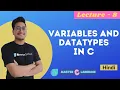 L - 08 Variables and Data types in C Initialization and Declaration