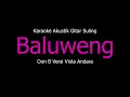 Download Lagu Karaoke Baluweng - Oon B (Versi Gitar Suling) Kangge Istri