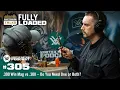 Ep 305 300 Win Mag vs 308 - Dissecting Ballistic Gel