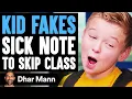 Download Lagu Kid FAKES SICK NOTE to Skip Class, He Instantly Regrets It | Dhar Mann