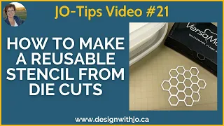 Jo-TIPS How to Make a Reusable Stencil from Die Cuts