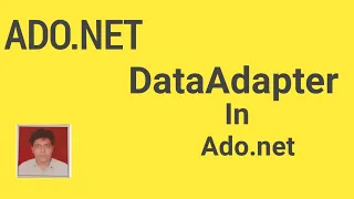 DataAdapter In ADO NET DataAdapter In Detail