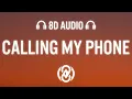 Lagu Lil Tjay - Calling My Phone (feat. 6LACK) (Lyrics) | 8D Audio 🎧