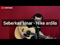 Download Lagu Seberkas sinar - Nike Ardila ( Cover ) ( Ghipay fahmi ) #lirik