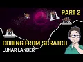 Coding From Scratch - Lunar Lander Clone Part 2