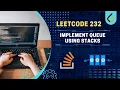 leetcode 232 Implement Queue using Stacks Streak JAVA