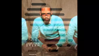 4dee african dream afro house from south africa 