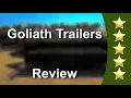 Goliath Trailers Hattiesburg Impressive 5 Star Review by Elizabeth Allen