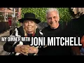 My Dinner With Joni Mitchell 3 hours with an Icon