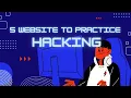 5 Website To Practice Hacking
