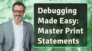 Debugging Made Easy Master Print Statements