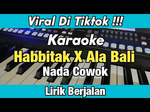 Download MP3 Karaoke - Habbitak X Ala Bali Nada Pria Lirik Berjalan | Karaoke Sholawat Viral Tiktok