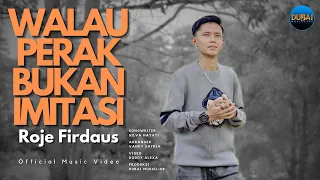 roje firdaus walau perak bukan imitasi official music video 