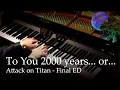 Download Lagu Attack on Titan - Final ED Theme 「To You 2000…or…20000 Years From Now…」 [Piano] /Linked Horizon