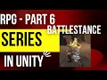 Unity RPG Series - Battlestance part 6 Tutorial