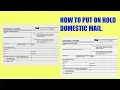 HOW TO FILL OUT AUTHORIZATION HOLD MAIL FORM DOMESTIC MAIL ONLY POST OFFICE 2019