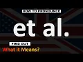 et al Meaning How to Pronounce ET AL