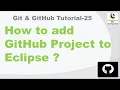 How to add GitHub Project to Eclipse How to add existing project to github using eclipse