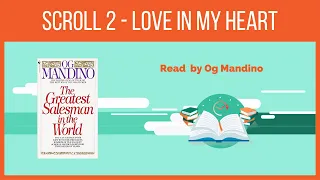 Scroll 2 I will greet this day with love in my heart Og Mandino The Greatest Salesman In The World