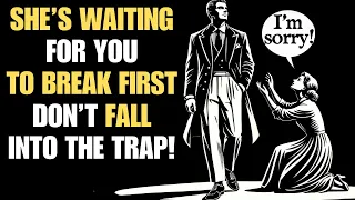 She’s Waiting for You to Break First… Don’t Fall Into the Trap! | Stoicism