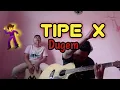 Lagu Tipe X Dugem | Nyanyanyian Cover