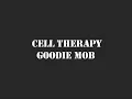 Cell Therapy - Goodie Mob With Lyrics