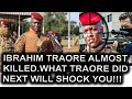 Lagu Ibrahim Traore Almost Killed,What Traore Did Next In Burkina Faso Will Shock You!!
