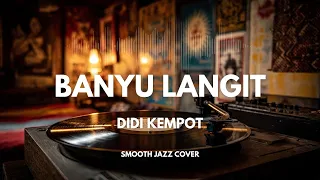 banyu langit didi kempot smooth jazz cover by the vinyl