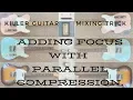 Killer Guitar Mixing Trick - Adding Focus With Parallel Compression