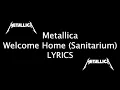 Lagu Metallica - Welcome Home (Sanitarium) LYRICS