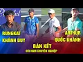 BÁN KẾT ĐÔI NAM CHUYÊN NGHIỆP - RUNGKAT - TỪ LÊ KHÁNH DUY VS ARTHUR - QUỐC KHÁNH| Tennis Phong Trào