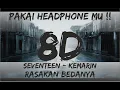 Seventeen - Kemarin (8d Audio) (Headphone)