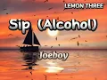 Joeboy - Sip (Alcohol) [Sub. Español]