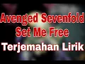 Lagu Avenged Sevenfold - Set Me Free (terjemahan lirik)