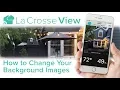 La Crosse View - Customize Your Background Images