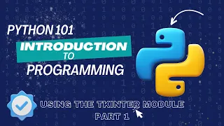 python 101 - Using the tkinter module part 1
